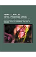 Semitisch Volk: Arabieren, Joden, Samaritanen, Arameeers, Asjkenazische Joden, Feniciers, Jodenbuurt, Sefardische Joden, Edom, Farizeeen(Dutch)