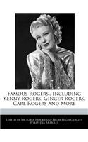 Famous Rogers', Including Kenny Rogers, Ginger Rogers, Carl Rogers and More
