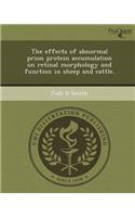 The Effects of Abnormal Prion Protein Accumulation on Retinal Morphology and Function in Sheep and Cattle