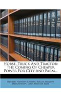 Horse, Truck and Tractor