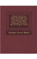 Histoire Des Sciences Naturelles, Depuis Leur Origine Jusqu Nos Jours: Chez Tous Les Peuples Connus. Troisi Me Partie, Comprenant La Premi Re Moit Du 18e Si Cle, Volume 3