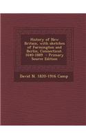 History of New Britain, with Sketches of Farmington and Berlin, Connecticut. 1640-1889