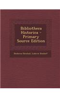 Bibliotheca Historica - Primary Source Edition