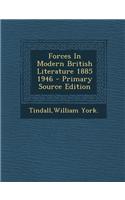 Forces in Modern British Literature 1885 1946