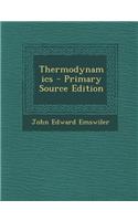 Thermodynamics - Primary Source Edition