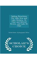 Sailing Directions for Lake Erie and Lake Ontario, St. Clair and Detroit Rivers, and Lake St. Clair - Scholar's Choice Edition
