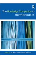 The Routledge Companion to Hermeneutics