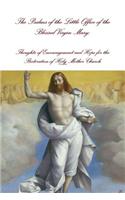 The Psalms of the Little Office of the Blessed Virgin Mary: Encouragement and Hope for the Restoration of Holy Mother Church