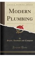 Modern Plumbing (Classic Reprint)