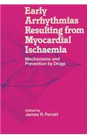 Early Arrhythmias Resulting from Myocardial Ischaemia