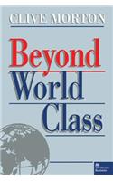 Beyond World Class