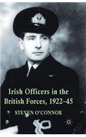 Irish Officers in the British Forces, 1922-45
