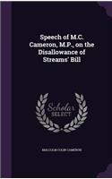 Speech of M.C. Cameron, M.P., on the Disallowance of Streams' Bill