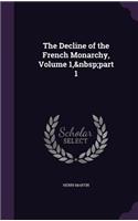 Decline of the French Monarchy, Volume 1, part 1
