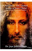 Antichrist: the Cloned Image of Jesus Ch