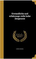 Urstandliche und erfahrungs-volle hohe Zeugnusse