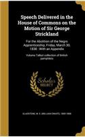 Speech Delivered in the House of Commons on the Motion of Sir George Strickland