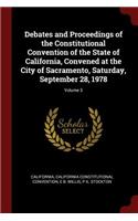 Debates and Proceedings of the Constitutional Convention of the State of California, Convened at the City of Sacramento, Saturday, September 28, 1978; Volume 3