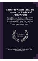 Charter to William Penn, and Laws of the Province of Pennsylvania