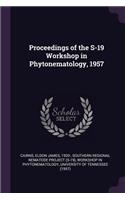 Proceedings of the S-19 Workshop in Phytonematology, 1957