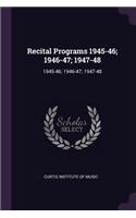 Recital Programs 1945-46; 1946-47; 1947-48