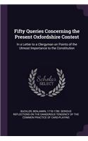 Fifty Queries Concerning the Present Oxfordshire Contest