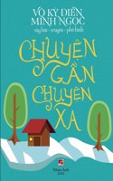 Chuyện Gần Chuyện Xa (soft color, full color inside)