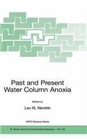 Past and Present Water Column Anoxia: (64 NATO Science Series: IV:)