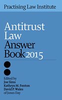 Antitrust Law Answer Book 2015 Edition