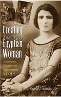 Creating the New Egyptian Woman: Consumerism, Education, and National Identity, 1863-1922