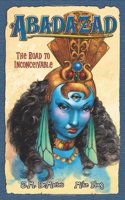 Abadazad: The Road to Inconceivable