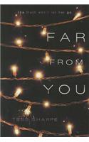 Far from You