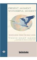 Present Moment Wonderful Moment: Mindfulness Verses for Daily Living (Easyread Large Edition)