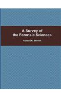 A Survey of the Forensic Sciences