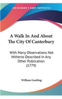 Walk In And About The City Of Canterbury