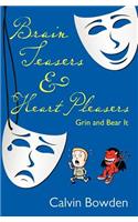 Brain Teasers & Heart Pleasers