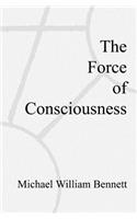 Force of Consciousness