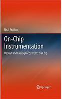 On-Chip Instrumentation: Design and Debug for Systems on Chip(English)