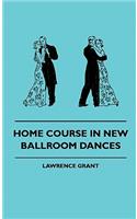 Home Course in New Ballroom Dances