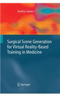 Surgical Scene Generation for Virtual Reality-Based Training in Medicine