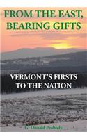 From the East, Bearing Gifts
