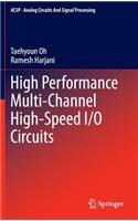 High Performance Multi-Channel High-Speed I/O Circuits