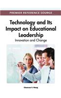 Technology and Its Impact on Educational Leadership