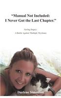 "Manual Not Included: I Never Got the Last Chapter." Saving Dopey: A Battle Against Multiple Myeloma