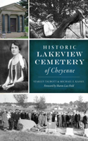 Historic Lakeview Cemetery of Cheyenne