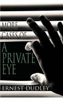 More Cases of a Private Eye