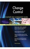 Change Control Complete Self-Assessment Guide