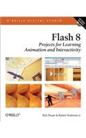 Flash 8: Projects for Learning Animation and Interactivity: Projects for Learning Animation and Interactivity(O'Reilly Digital Studio)