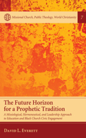 Future Horizon for a Prophetic Tradition