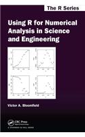 Using R for Numerical Analysis in Science and Engineering
